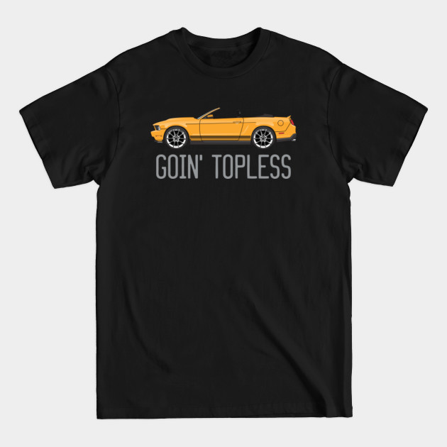 Disover Goin' Topless-Orange - Convertible Pony - T-Shirt