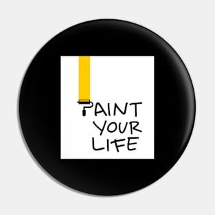 paint your life ,life is colorful Pin