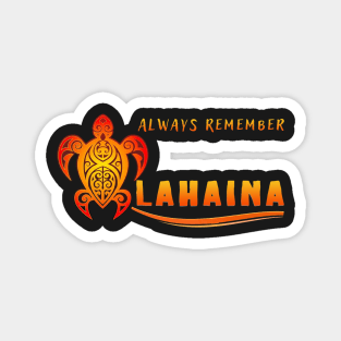 Always Remember Lahaina Magnet