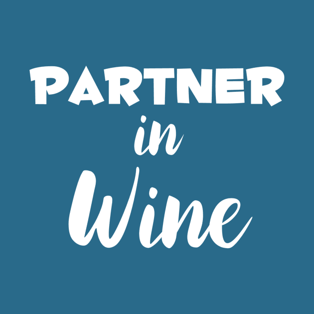 Partner In Wine by marktwain7