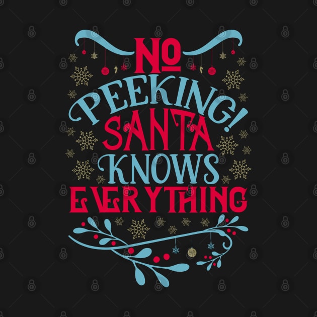 No Peeking Santa Knows Everything by holidaystore