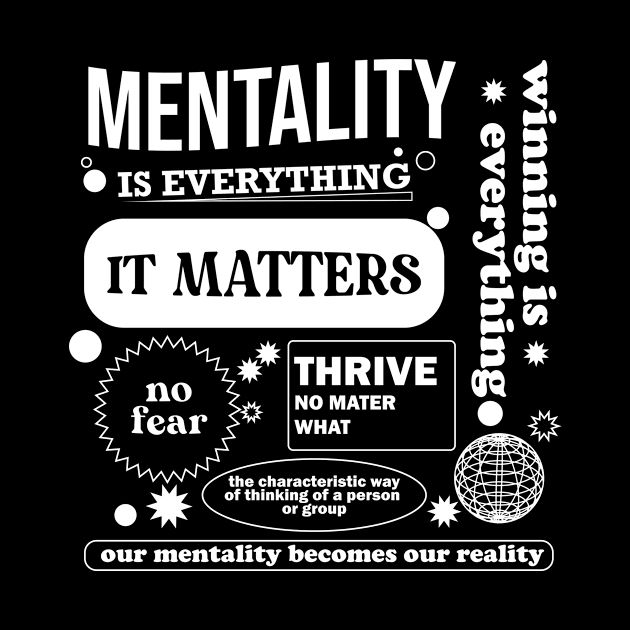 mentality is everything by RTBrand