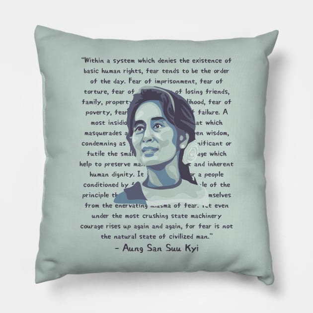 Aung San Suu Kyi Portrait and Quote Pillow by Slightly Unhinged