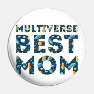 Multiverse Best Mom Pin