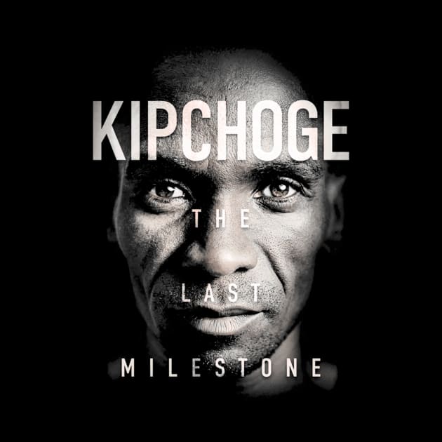 Kipchoge The Last Milestone by BreanRothrock