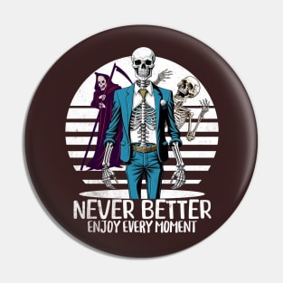 Never better successful skeleton Pin