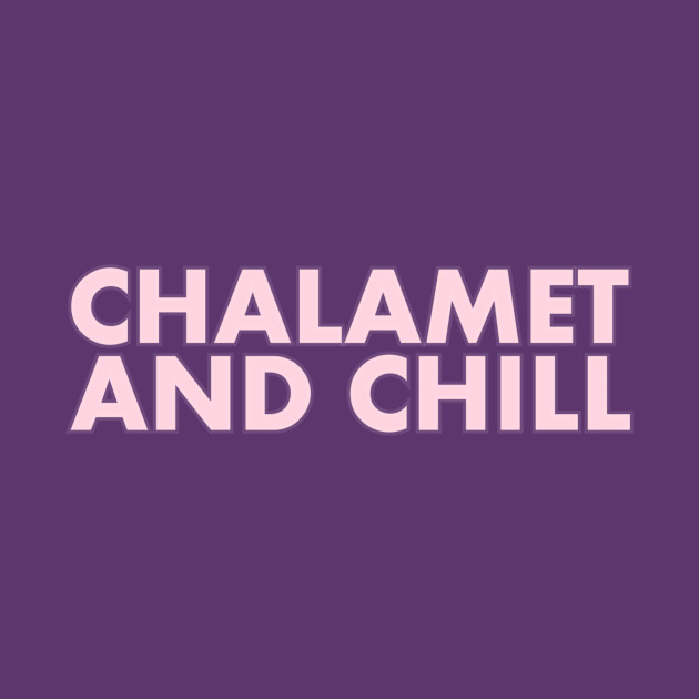 chalametandchill