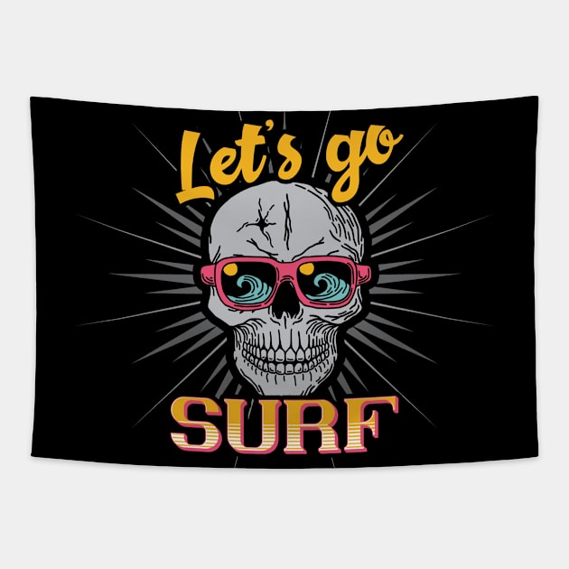 Let`s Go Surf Surfing Gift T-Shirt Ride The Waves Tapestry by gdimido