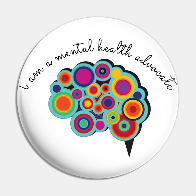 I Am A Mental Health Advocate Pin by SPOKN
