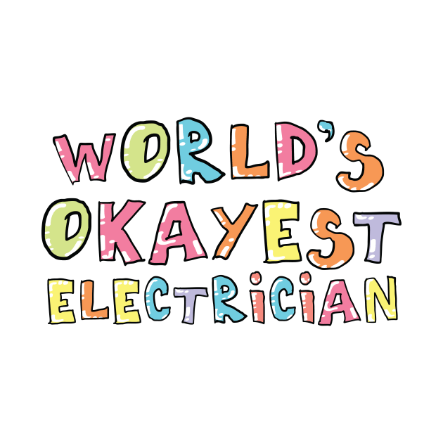 World's Okayest Electrician Gift Idea by BetterManufaktur