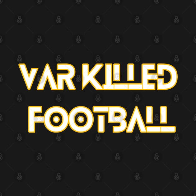 VAR killed football by Providentfoot