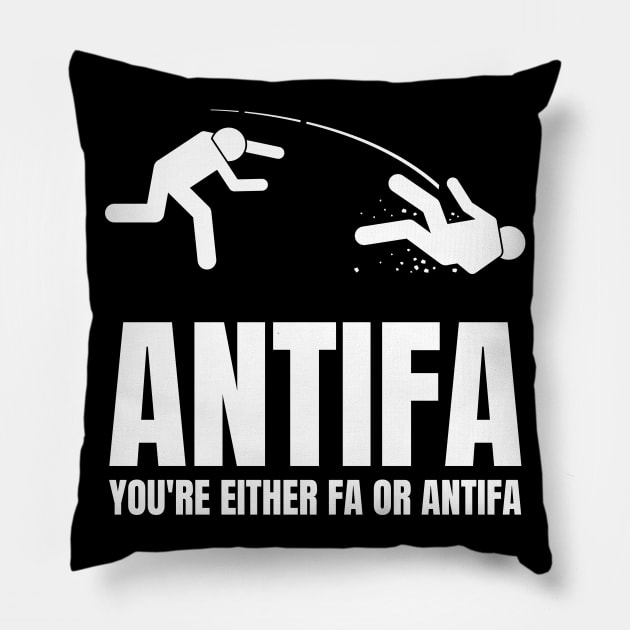 Antifa - You're Either Fa or Antifa Pillow by nathalieaynie