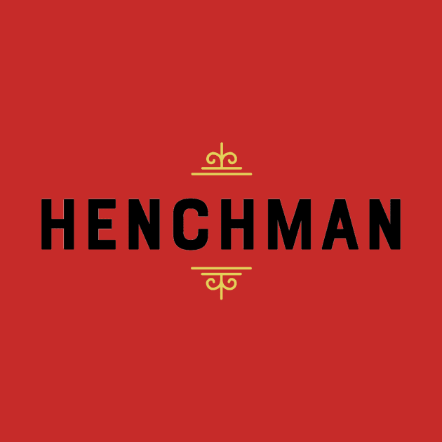 Henchman - Loyal Friend Till the End by ballhard