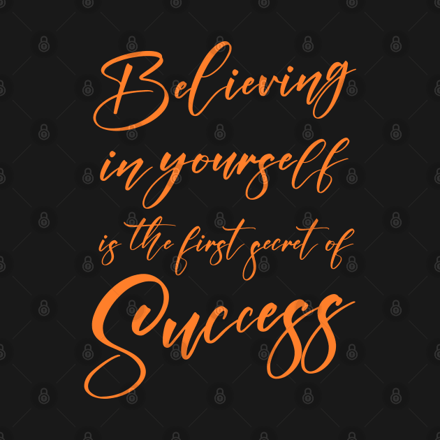 Believing in yourself is the first secret of success | Prosperous by FlyingWhale369