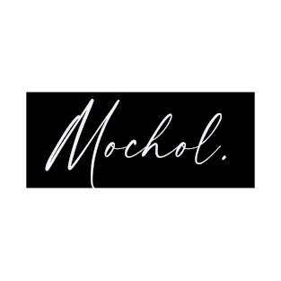 Mochol Name, Mochol Birthday T-Shirt