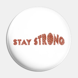 Stay strong Pin