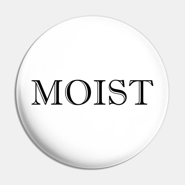 Moist Pin by psyc0p0mp