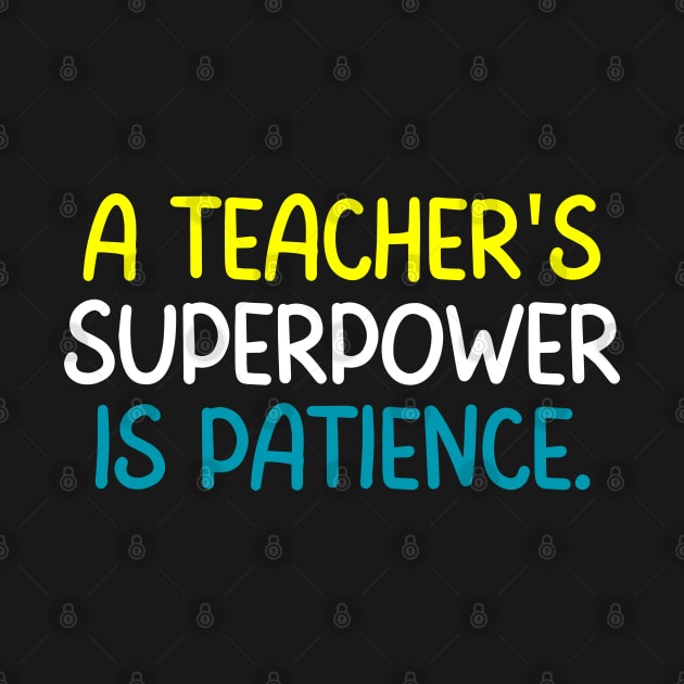 Teacher Quote A Teacher Superpower Is Patience by Art-Jiyuu