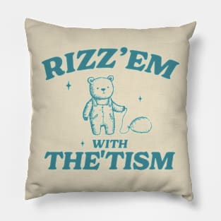 Rizz Em With The Tism Shirt, Retro Unisex Adult T Shirt, Funny Bear Meme Pillow