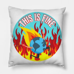 This Is Fine Planet Is on Fire Climate Change Anxiety Pillow