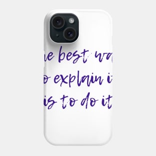 Best Way to Explain It Phone Case