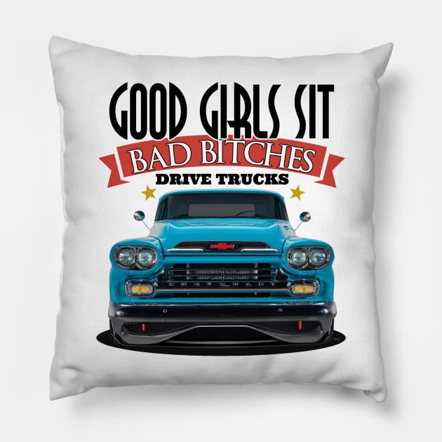 Good Girls Sit - Bad Bitches Drive Trucks Pillow by Wilcox PhotoArt