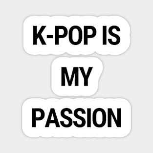 K-Pop is my passion Magnet