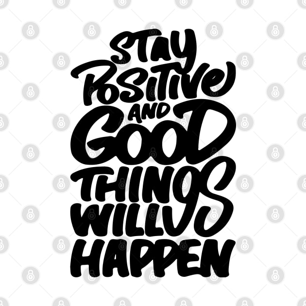 Stay Positive by FabRonics