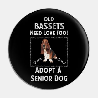 Senior Dog Adoption T-Shirt for Basset Hound Dog Lovers Pin