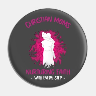 Christian Moms: Nurturing Faith with Every Step Pin