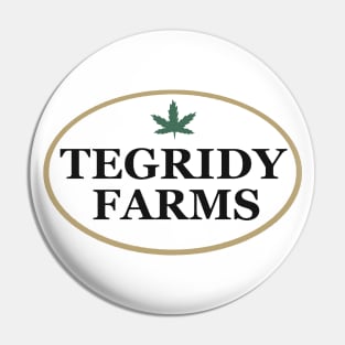 Tegridy Farms Pin