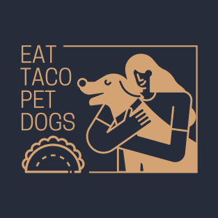 Eat Taco Pet Dogs T-Shirt