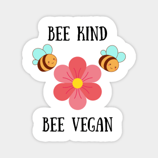 Bee Kind Bee Vegan Magnet