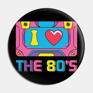 I Love The 80s Pin