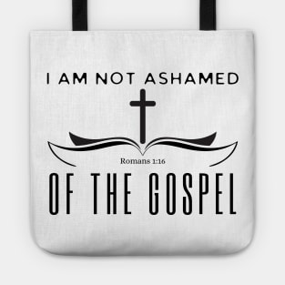 I Am Not Ashamed Of The Gospel Tote