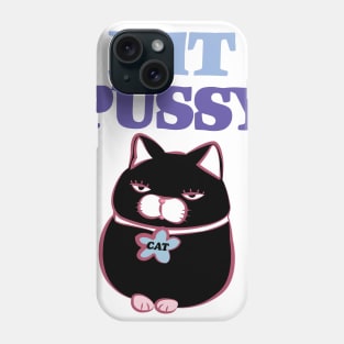 Fat Pussy Cat Phone Case