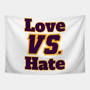 Love VS Hate Life Quotes Tapestry
