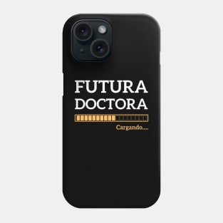 Futura Doctora Spanish Future Female Doctor Phone Case