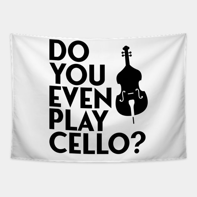 do you even play cello Tapestry by Jabinga