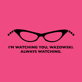 Always Watching T-Shirt