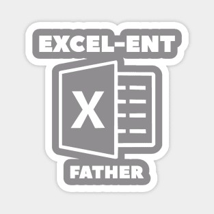 Excelent Fahter - Funny quote fathers day gift Magnet