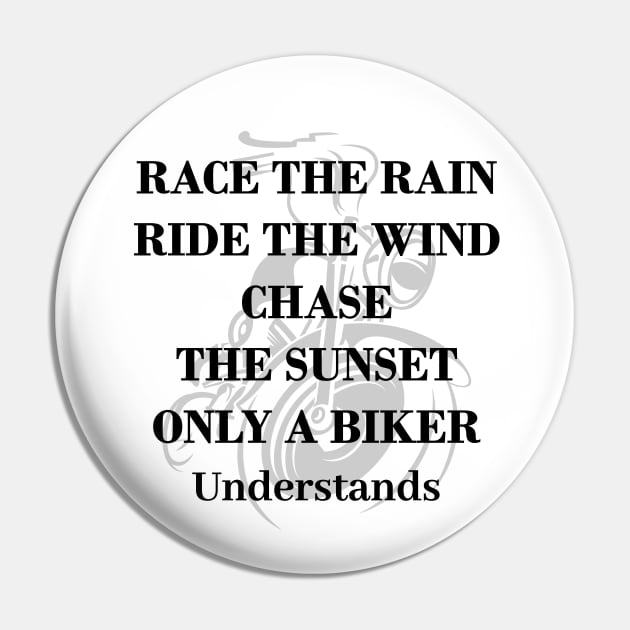 Race the rain, ride the wind, Born to ride, Biker quotes with black text , motorcycle Pin by Lekrock Shop