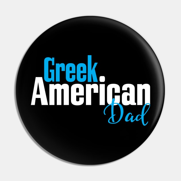 Greek American Dad Pin by ProjectX23Red