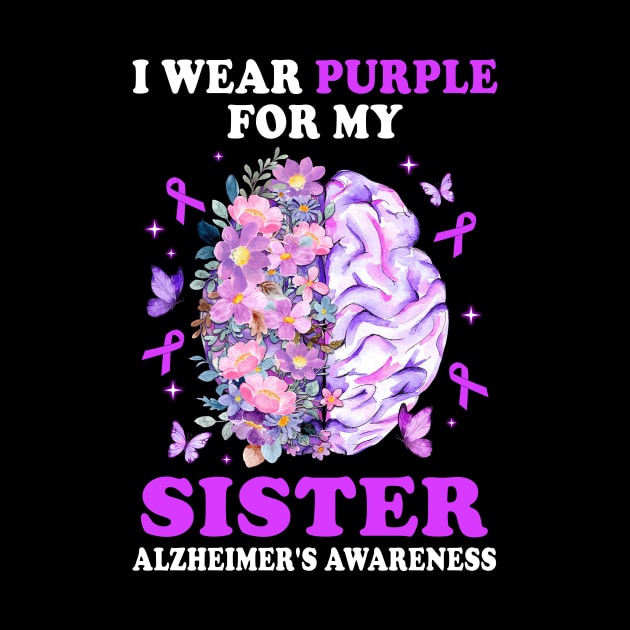 I Wear Purple For My Sister Alzheimer's Awareness Brain by James Green