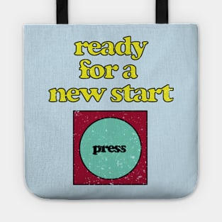 ready for a new start Tote