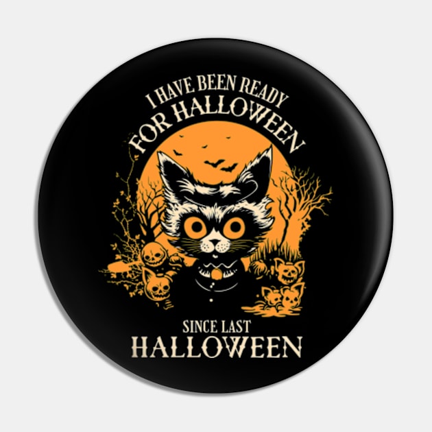 I Have Been Ready For Halloween Since Last Halloween Pin by Three Meat Curry