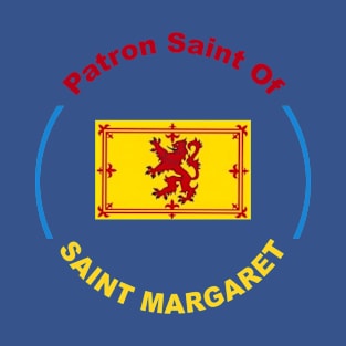 SCOTLAND PATRON SAINT (st margaret) T-Shirt