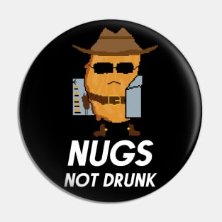 Chicken Nuggets Nugs Not Drugs- COWBOY T-Shirt Pin