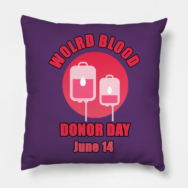 World Blood Donor Day June 14th Pillow by Trendo