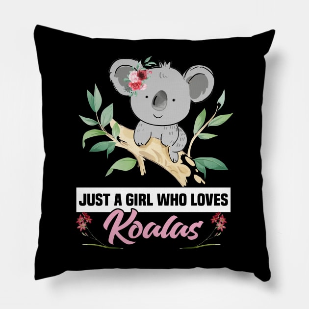 just a girl who loves koalas Pillow by Jandjprints